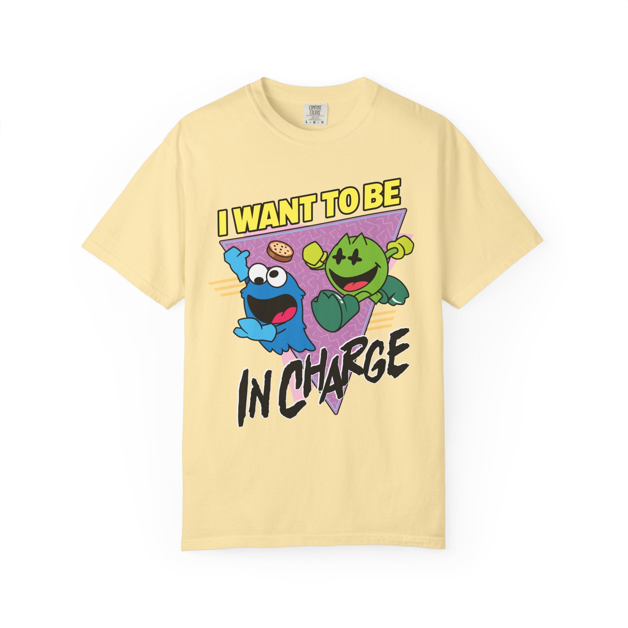 Silly Street "I Want To Be In Charge" Unisex Garment-Dyed T-shirt