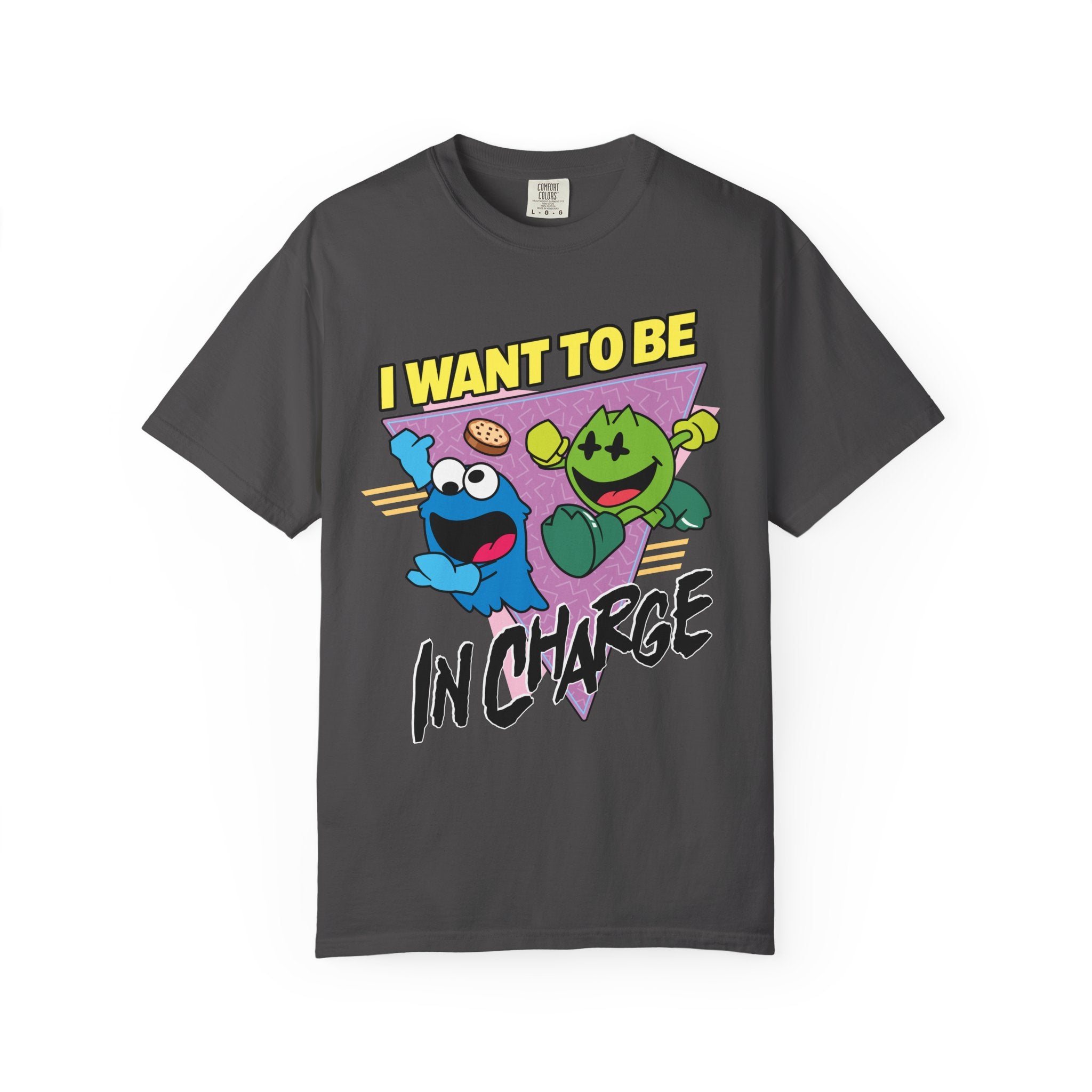 Silly Street "I Want To Be In Charge" Unisex Garment-Dyed T-shirt