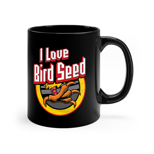 Coffee Mug — "I Love Bird Seed" Black 11oz